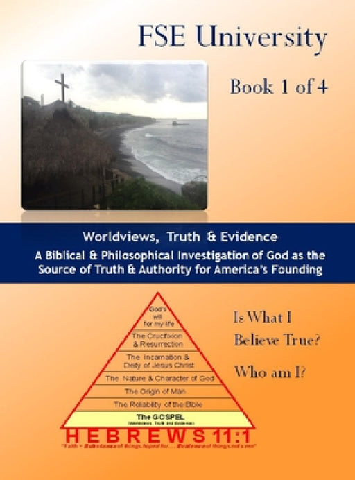 Worldviews, Truth and Evidence (Book 1 of 4) by Edward a. Croteau