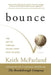 Bounce: The Art of Turning Tough Times in Triumph by Keith R. McFarland