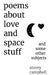 Poems About Love and Space Stuff: and some other subjects by Storey Campbell, Caleb R. Tighe
