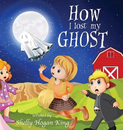 How I Lost My Ghost by Shelly Lanette Hogan-King