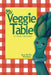 My Veggie Table: A Tasty Alphabet by Ann Wolfe Wildmon