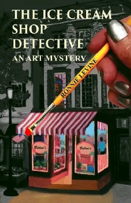 The Ice Cream Shop Detective: An Art Mystery by Ronnie Levine