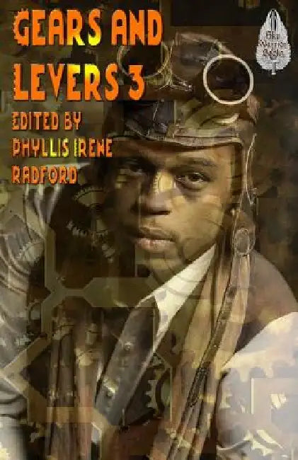 Gears and Levers 3: A Steampunk Anthology by David Boop