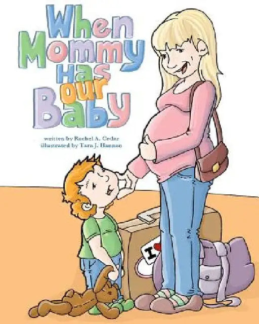 When Mommy Has Our Baby by Tara Hannon