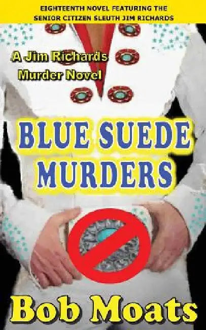 Blue Suede Murders by Bob Moats