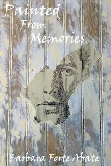 Painted From Memories by Barbara Forte Abate