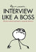 Interview Like A Boss: The most talked about book in corporate America. by Hans Van Nas