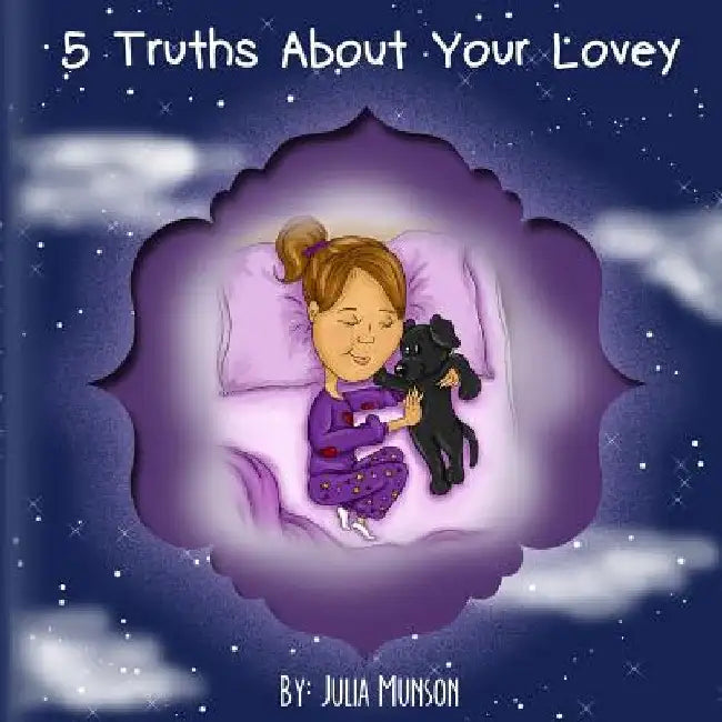 5 Truths About Your Lovey by Julia Jelinek Munson