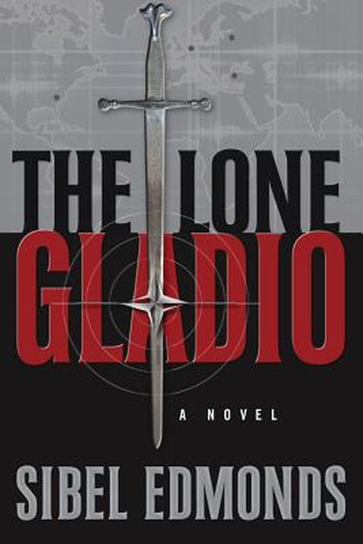 Lone Gladio by MS Sibel D. Edmonds