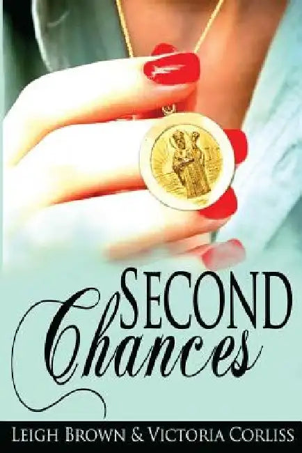 Second Chances by Victoria Corliss