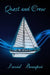 Quest and Crew: A True Sailing Adventure by David Beaupre
