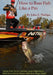 How to Bass Fish Like a Pro by John E. Phillips