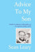 Advice To My Son by Sean Leary