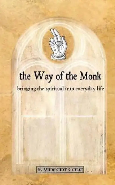 The Way of the Monk by Vincent Cole
