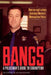 Bangs: A Policeman's Guide to Corruption by Cameron Deaver