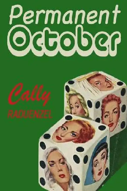 Permanent October by Cally E. Raduenzel