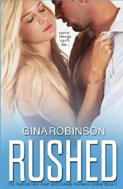 Rushed: A New Adult Romance by Gina Robinson