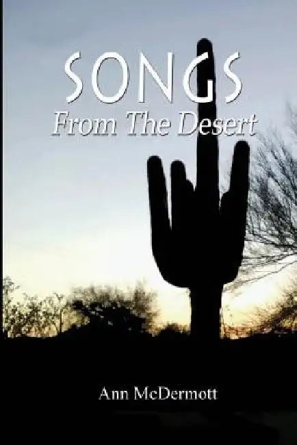 Songs From The Desert by Ann McDermott