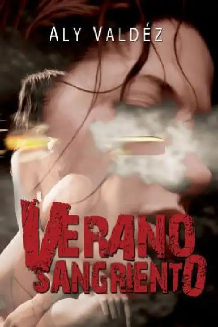 Verano Sangriento by Valdez, Aly