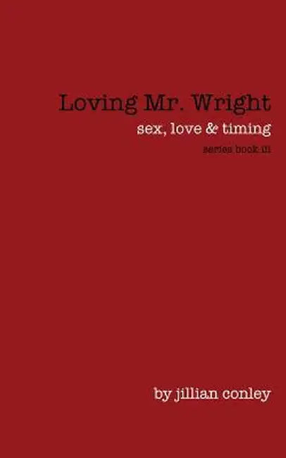 Loving Mr. Wright by Conley, Jillian
