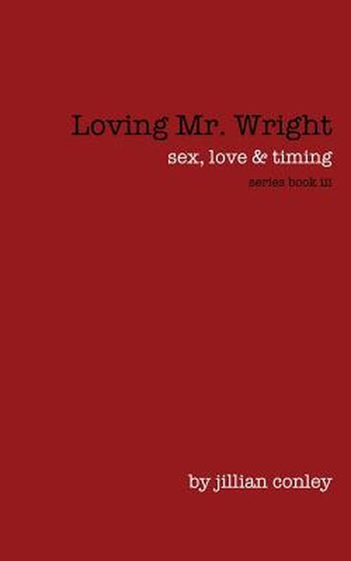 Loving Mr. Wright by Conley, Jillian