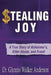 Stealing Joy: A True Story of Alzheimer's, Elder Abuse, and Fraud by Glynnis Walker Anderson