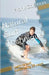 Natural Surf Technique: Celebrating 25 years by Debbie Waugh