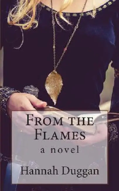 From the Flames by Hannah Duggan