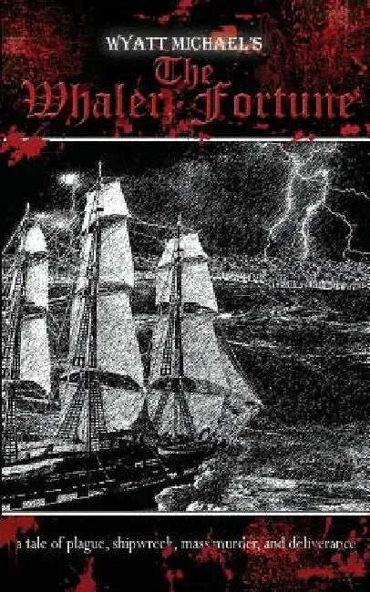 The Whaler Fortune by Wyatt Michael