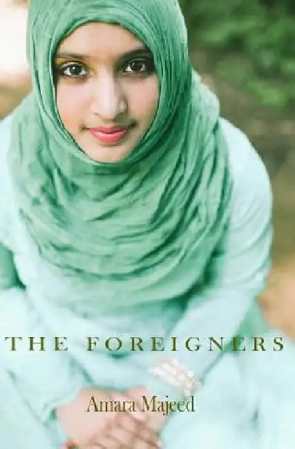 The Foreigners by Amara Majeed