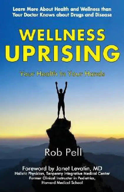 Wellness Uprising by Rob Pell