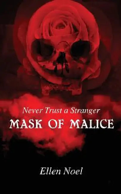 Mask of Malice by Ellen Noel