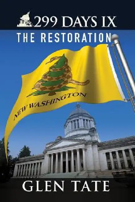 299 Days IX: The Restoration by Glen Tate
