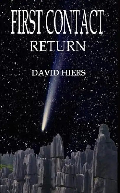First Contact - Return by David Hiers