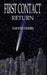 First Contact - Return by David Hiers
