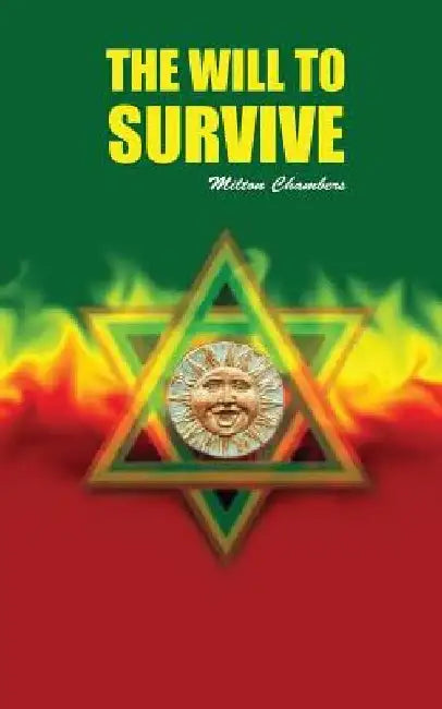 The Will to Survive by Milton Chambers
