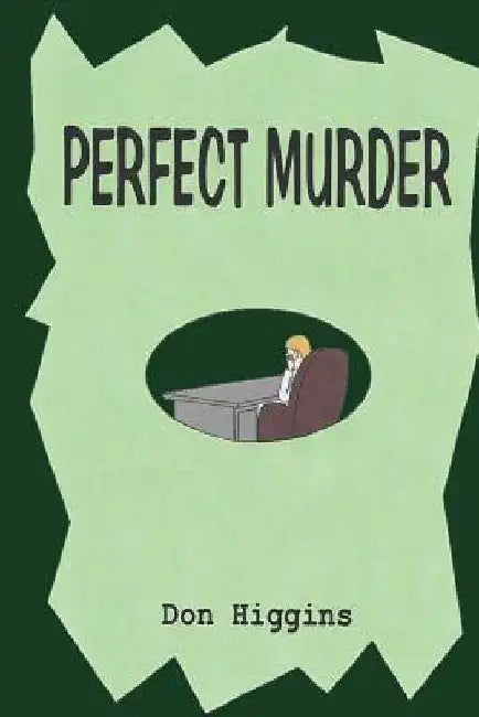 Perfect Murder by Don Higgins