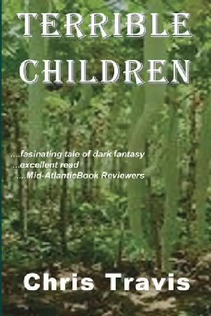 Terrible Children by Chris Travis