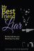 My Best Friend is a Liar: The Real Life Story of a World Class Con Artist by Melissa Sprouse Browne