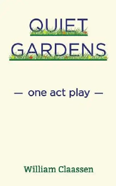 Quiet Gardens by William Claassen