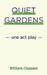 Quiet Gardens by William Claassen