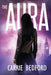 The Aura by Carrie Bedford