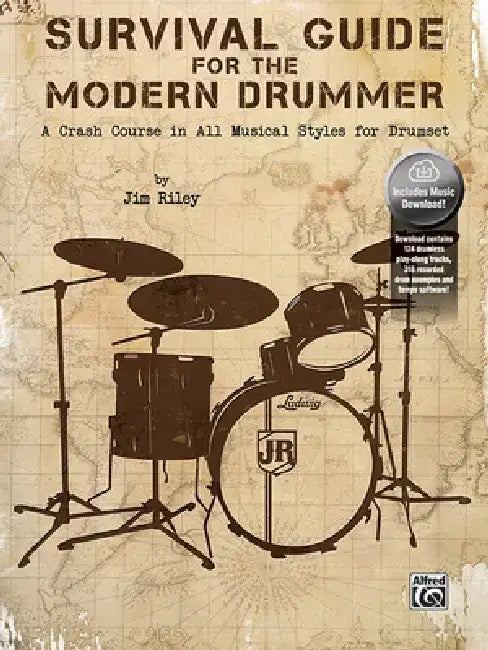 Survival Guide for the Modern Drummer: A Crash Course in All Musical Styles for Drumset, Book & Online Audio/Software by Jim Riley