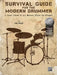 Survival Guide for the Modern Drummer: A Crash Course in All Musical Styles for Drumset, Book & Online Audio/Software by Jim Riley
