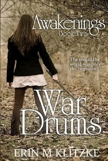 War Drums: Awakenings: Book Two by Erin M. Klitzke