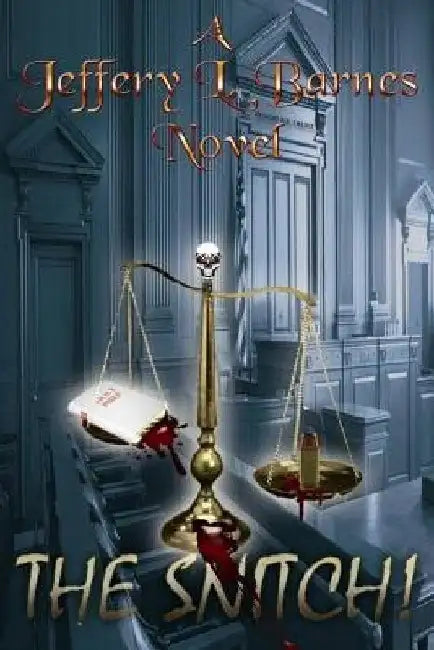 The Snitch: At a crossroads, having to choose between his family and lucrative career or his freedom. Will he stay a true friend? by Jeffery L. Barnes
