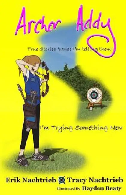 Archer Addy: Trying Something New by Hayden Beaty