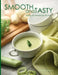 Smooth and Tasty: Easy to swallow foods by Barb Strand