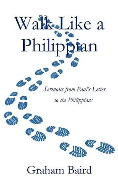 Walk Like a Philippian by Graham Baird