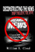 Deconstructing the News: Don't Believe the Hype by William Eric Cloud